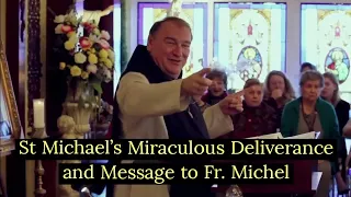 Fr. Michel Rodrigue (w/ subs): St Michael's Miraculous Deliverance and Message to Fr. Michel