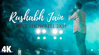 Rushabh Jain Live | Showreel 2019 | 4k