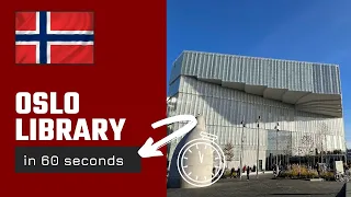 Oslo Library in 60 Seconds - A Quick Tour of Deichman Bjørvika