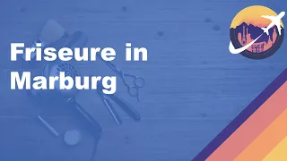 Friseure in Marburg