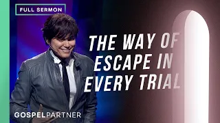 The Way Of Escape In Every Trial (Full Sermon) | Joseph Prince | Gospel Partner Episode