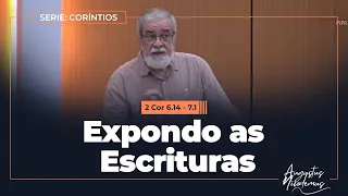 Expondo as Escrituras (2Cor 6:14-7:1)