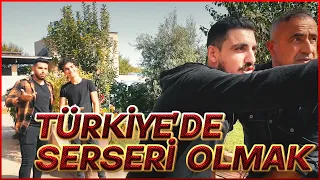 TÜRKİYE'DE SERSERİ OLMAK