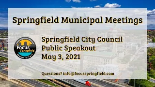 Springfield City Council 5/3/21 Public Speakout