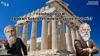 Telopodcast 01: "Apakah Sokrates Sosok Historis?"