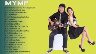 MYMP Greatest Hits Nonstop 2018 - OPM Love Songs Of All Time