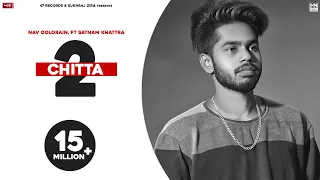 CHITTA 2 | Nav Dolorain, Ft Satnam Khattra | Jaggi k | Punjabi Song 2020 | 47 RECORDS