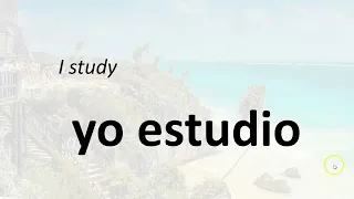 Easily Learn Spanish, I STUDY, WE STUDY