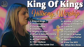 King of Kings ~ Hillsong Worship 2024 ✝✝ Hillsong's Ultimate Praise Songs Playlist for Inspiration
