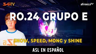 [ESP] ASL S17 Ronda de 24 Grupo E (Snow, Shine, Mong y Speed) - ASL Español (StarCastTV Español)