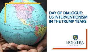 Day of Dialogue - US interventionism in the Trump Years: Prospects for Change