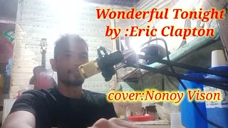 Wonderful Tonight by:Eric Clapton  Acoustic  Cover:Nonoy Vison