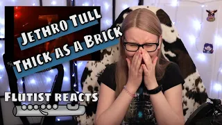 Classical Flutist Reacts: Jethro Tull - Thick As A Brick // POOR FLUTE!