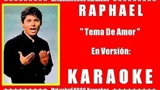 Raphael - Tema De Amor  ( KARAOKE DEMO Nº 01 )***