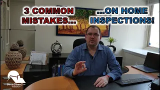 3 Common Mistakes on Home Inspections!