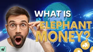 The ONLY "What is Elephant Money?" Video You'll Ever Need!