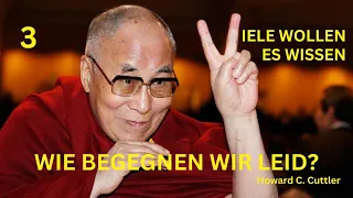 Dalai Lama - DIE BEGEGNUNG MIT DEM LEID | Howard C. Cuttler