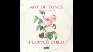 Art Of Tones feat. Anduze – Flower Child