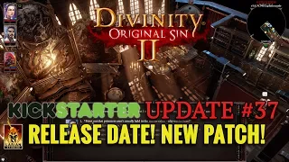 Divinity: Original Sin 2  -  Update #37: Release Date! New Patch!