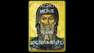 Filocalia - Evagrio el Monje, del discernimiento de las pasiones y de los pensamientos. (Audiolibro)