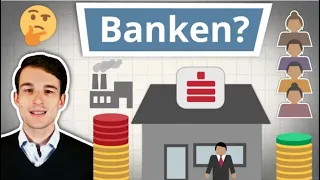 Wie funktionieren eigentlich Banken?