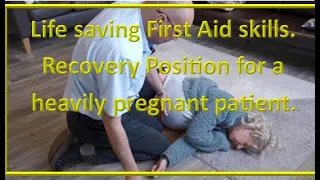 First Aid skills. The Recovery Position for a heavily pregnant person.