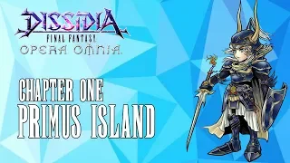 CHAPTER 1: PRIMUS ISLAND | Dissidia Final Fantasy Opera Omnia [HD Gameplay]