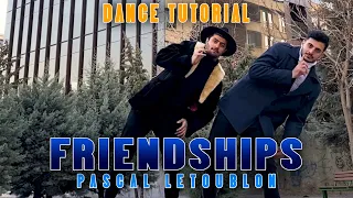 #FRIENDSHIPS (ORIGINAL MIX) 🔥😱 DANCE TUTORIAL | Alireza Sonic