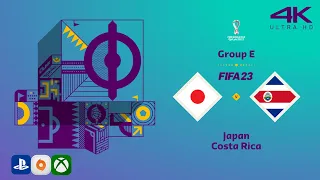 FIFA 23: WC2022 | Japan vs Costa Rica | 4KUHD 60FPS