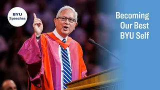 Becoming Our Best BYU Self | Gerrit W. Gong | April 2024