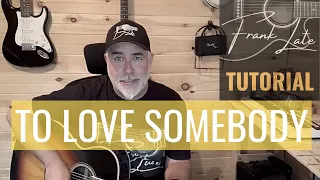 TO LOVE SOMEBODY Bee Gees acoustic guitar tutorial by Frank Late