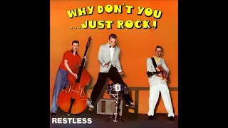 Restless - Why Don't You Just Rock (full album)