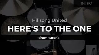 Here's To The One - Hillsong United (Drum Tutorial/Play-Through)