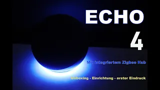 Echo 4. Generation – Unboxing, Einrichtung und erster Eindruck