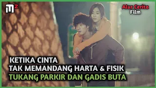 GADIS BUTA INI TIDAK PERNAH MENGETAHUI PENGORBANAN KEKASIH NYA - Alur Cerita Film