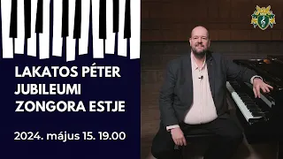 Lakatos Péter jubileumi zongoraestje