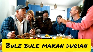 BULE BULE MAKAN DURIAN (My Family Eats Durian For The First Time)