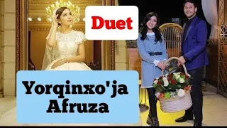 Afruza va Yorqinxo'ja duet