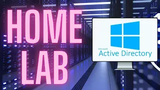 ACTIVE DIRECTORY  | HOME LAB