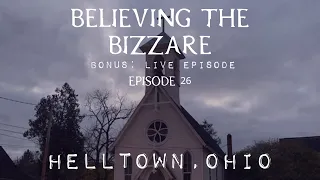 Helltown, Ohio Urban Legends | Live | Episode 26