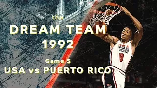 Dream Team 1992: "Return to Olympus"/ Game 5/ USA vs PUERTO RICO/ FULL GAME HIGHLIGHTS