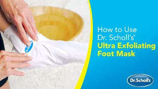 Dr. Scholl’s | How to Use Ultra Exfoliating Foot Mask