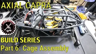 Axial Capra Build Series - Part 6 - Cage Assembly