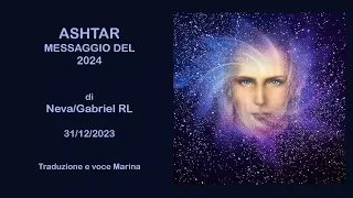 ASHTAR - Messaggio del 2024, di Neva/Gabriel RL, 31/12/2023