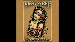 King Weed - Electric Smoke (Full Album 2022)