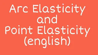 Arc Elasticity and Point Elasticity- CA Foundation Economics-English