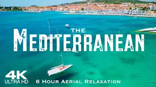 [4K] THE MEDITERRANEAN | 6 Hour Aerial Relaxation Drone Film 2024 with Deep House background