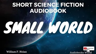 Audiobook bedtime short science fiction story - Small World