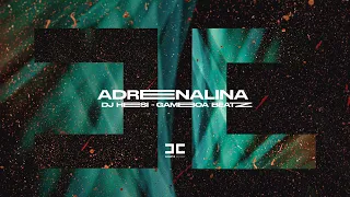 DJ Hesi, Gamboa Beatz - Adrenalina