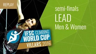 IFSC Climbing World Cup Villars 2016 - Lead - Semifinals - Men/Women